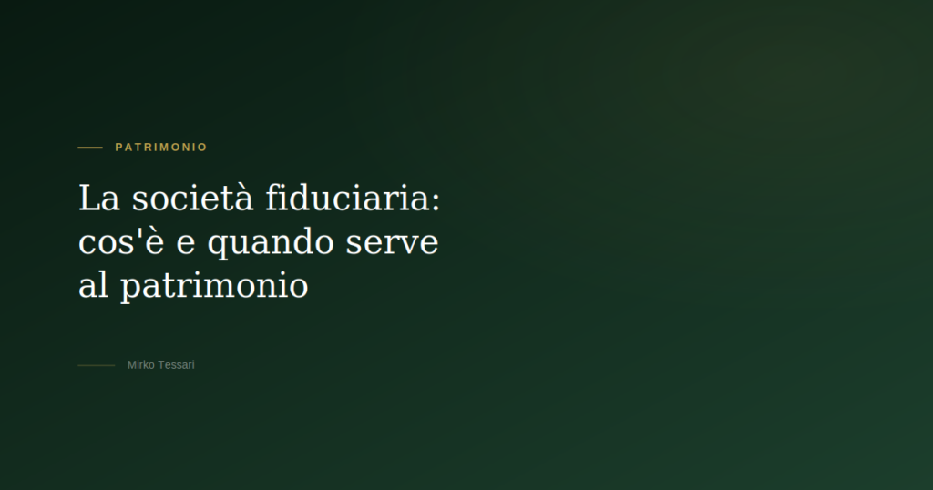 La società fiduciaria — Mirko Tessari