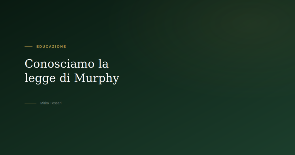 Legge di Murphy e investimenti — Mirko Tessari