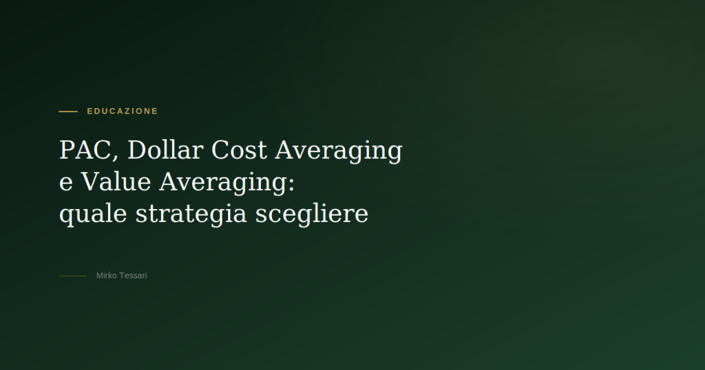 PAC Dollar Cost Averaging e Value Averaging — Mirko Tessari