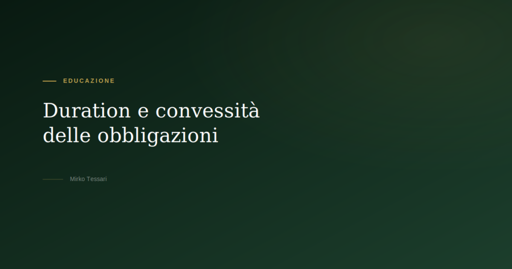 Duration e convessità obbligazioni — Mirko Tessari