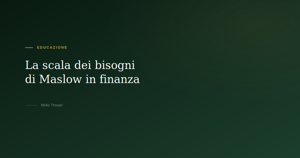 Piramide dei bisogni finanziari — Mirko Tessari