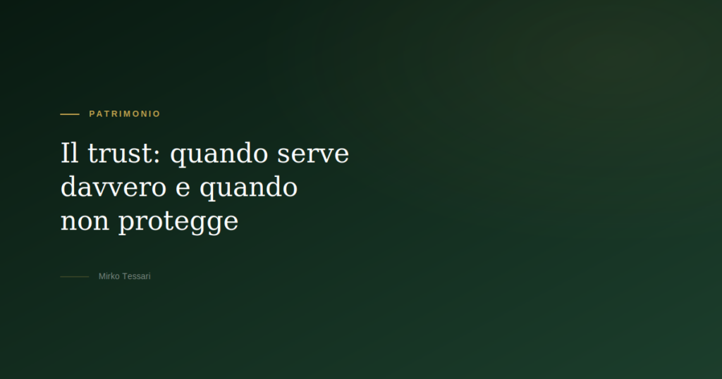 Il trust protezione patrimoniale — Mirko Tessari