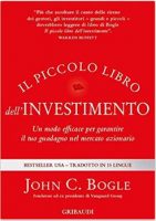 il piccolo libro dell'investimento di john c bogle